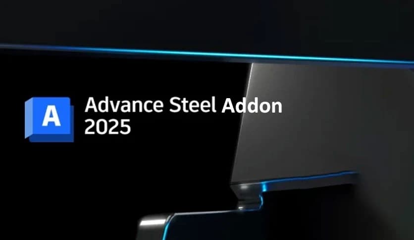 Advance Steel Addon 2026.0.2 for Autodesk AutoCAD