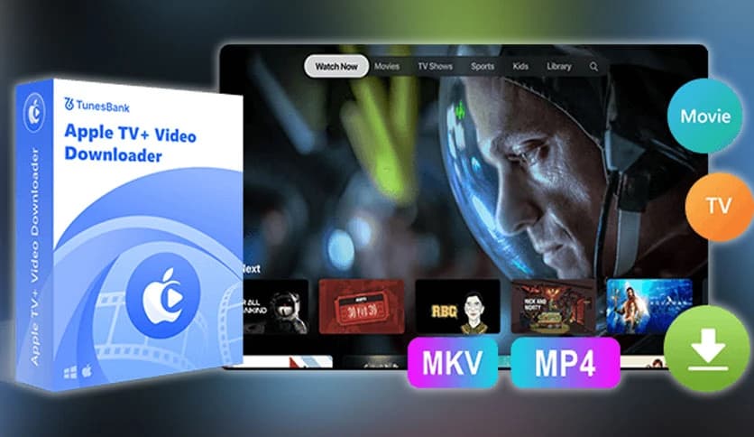 TunesBank Apple TV+ Downloader 1.2.6
